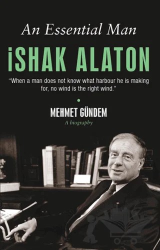An Essential Man: İshak Alaton – Mehmet Gündem – Butik Yayınları kitap kapağı