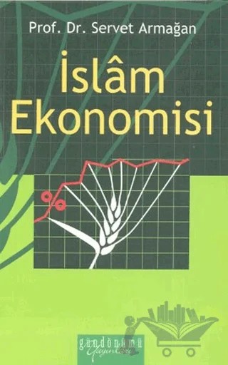 İslam Ekonomisi – Servet Armağan – Gündönümü Yayınları kitap kapağı