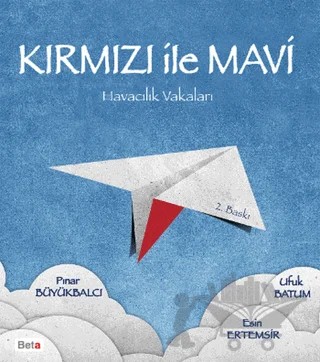 Kırmızı ile Mavi – Esin Ertemsir, Pınar Büyükbalcı, Ufuk Batum – Beta Yayınevi kitap kapağı