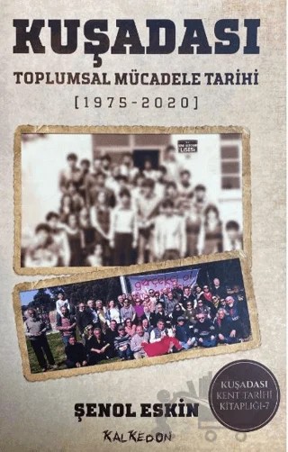 Kuşadası Toplumsal Mücadele Tarihi – Şenol Keskin – Kalkedon Yayıncılık kitap kapağı