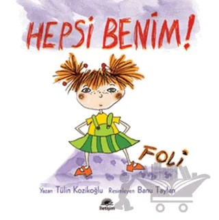 Hepsi Benim! - Foli – Tülin Kozikoğlu – İletişim Yayınevi kitap kapağı