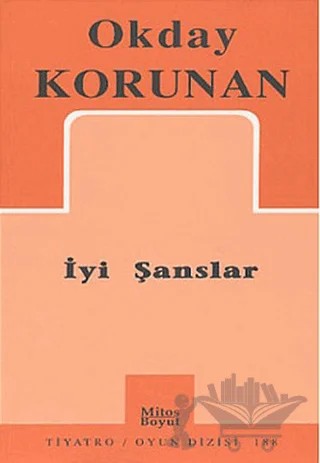İyi Şanslar – Okday Korunan – Mitos Boyut Yayınları kitap kapağı