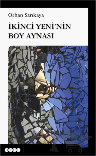 İkinci Yeni'nin Boy Aynası – Orhan Sarıkaya – Hece Yayınları kitap kapağı