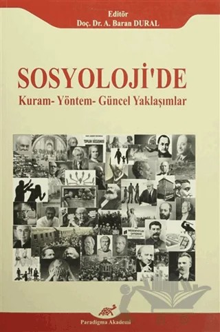 Sosyoloji'de Kuram - Yöntem - Güncel Yaklaşımlar – Kolektif – Paradigma Akademi Yayınları kitap kapağı
