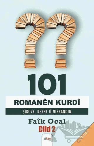 101 Romanên Kurdî Şîrove, Rexne û Nirxandin Cild 2 – Faik Öcal – Sitav Yayınevi kitap kapağı