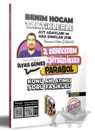 AYT Adayları ve Ara Sınıflar İçin Taktiklerle 2. Dereceden Eşitsizlikler Parabol Konu Anlatımlı Soru Fasikülü – İlyas Güneş – Benim Hocam Yayınları kitap kapağı