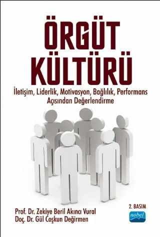 Örgüt Kültürü – Z. Beril Akıncı Vural, Gül Coşkun Değirmen – Nobel Akademik Yayıncılık kitap kapağı
