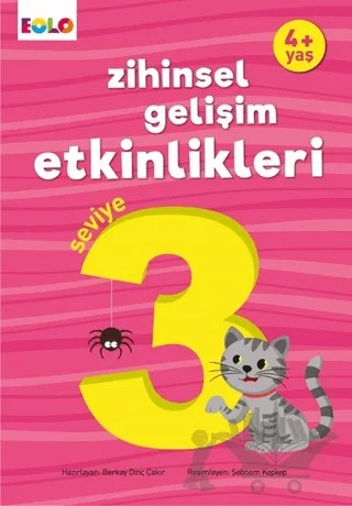 Zihinsel Gelişim Etkinlikleri Seviye 3 (4 Yaş) – Berkay Dinç Çakır – Eolo Yayıncılık kitap kapağı