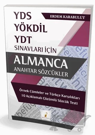 YDS YÖKDİL ve YDT Sınavları İçin Almanca Anahtar Sözcükler – Erdem Karabulut – Pelikan Tıp Teknik Yayıncılık kitap kapağı