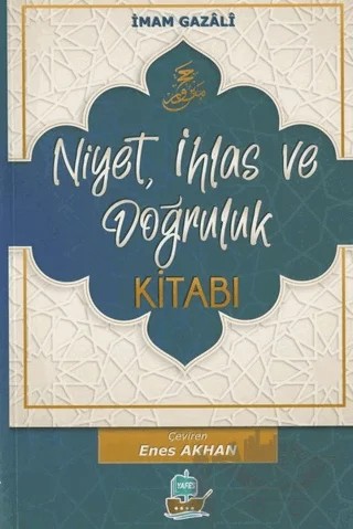 Niyet, İhlas ve Doğruluk Kitabı – İmam Gazali – Yafes Yayınları kitap kapağı