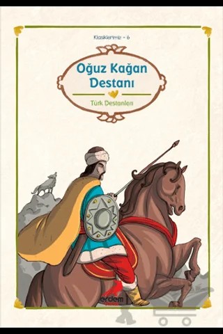 Oğuz Kağan Destanı – Kolektif – Erdem Çocuk kitap kapağı