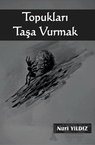 Topukları Taşa Vurmak – Nuri Yıldız – Serüven Yayınevi kitap kapağı