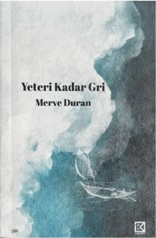 Yeteri Kadar Gri – Merve Duran – Başka Kitap kitap kapağı