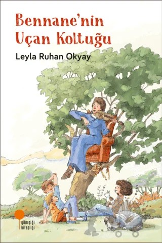 Bennane'nin Uçan Koltuğu – Leyla Ruhan Okyay – Günışığı Kitaplığı kitap kapağı