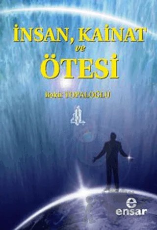 İnsan, Kainat ve Ötesi – A. Cressy Morrison – Ensar Neşriyat kitap kapağı