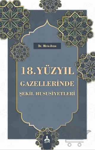 18. Yüzyıl Gazellerinde Şekil Hususiyetleri – Metin Aydın – Sonçağ Yayınları kitap kapağı
