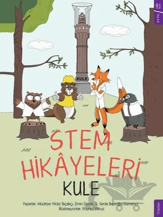 Stem Hikayeleri - Kule – Emin Demir, Müdriye Yıldız Bıçakçı, Sırma Seda Bapoğlu Dümenci – Sola Kidz kitap kapağı
