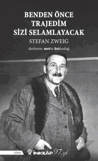 Benden Önce Trajedim Sizi Selamlayacak – Stefan Zweıg – İnkılap Kitabevi kitap kapağı