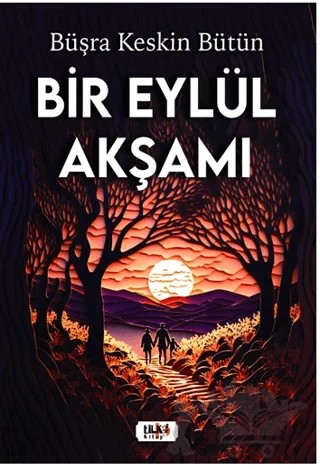 Bir Eylül Akşamı – Büşra Keskin Bütün – Tilki Kitap kitap kapağı