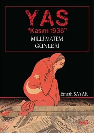 Yas "Kasım 1938" – Emrah Sayar – Kanes Yayınları kitap kapağı