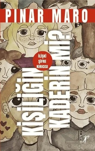 Kişiliğin Kaderin mi? – Pınar Maro – Artemis Yayınları kitap kapağı