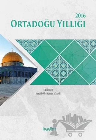 Ortadoğu Yıllığı 2016 – Kemal İnat, Muhittin Ataman – Kadim Yayınları kitap kapağı