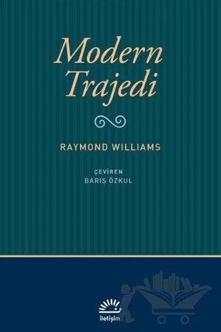 Modern Trajedi – Raymond Williams – İletişim Yayınevi kitap kapağı