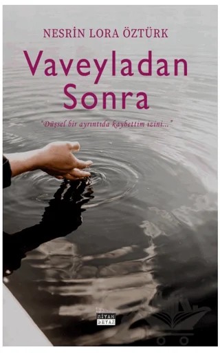 Vaveyladan Sonra – Nesrin Lora Öztürk – Siyah Beyaz Yayınları kitap kapağı