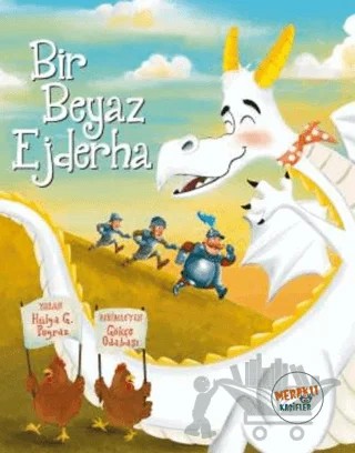 Bir Beyaz Ejderha – Hülya G. Poyraz – Meraklı Kaşifler Yayınevi kitap kapağı