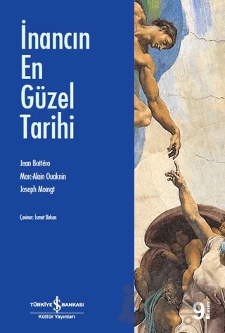 İnancın En Güzel Tarihi – Jean Bottero – İş Bankası Kültür Yayınları kitap kapağı