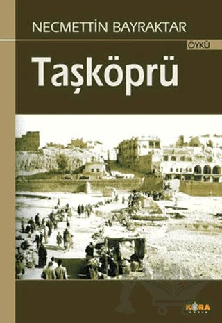 Taşköprü – Necmettin Bayraktar – Kora Yayın kitap kapağı