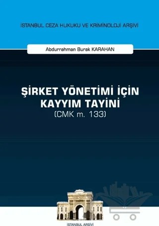 Şirket Yönetimi İçin Kayyım Tayini (CMK m. 133) – Abdurrahman Burak Karahan – On İki Levha Yayınları kitap kapağı