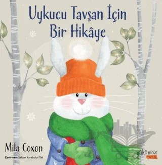 Uykucu Tavşan İçin Bir Hikaye – Mila Coxon – Yakamoz Yayınevi kitap kapağı