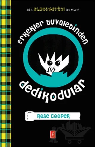 Erkekler Tuvaletinden Dedikodular – Rose Cooper – Pena Yayınları kitap kapağı