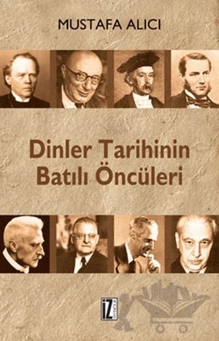 Dinler Tarihinin Batılı Öncüleri – Mustafa Alıcı – İz Yayıncılık kitap kapağı