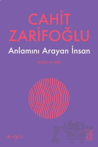 Anlamını Arayan İnsan - Rilke Kitabı – Cahit Zarifoğlu – Ketebe Yayınları kitap kapağı