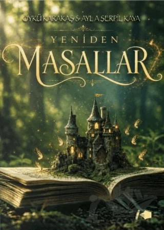 Yeniden Masallar – Öykü Karakaş, Ayla Serpil Kaya – Kalemşor Yayınları kitap kapağı