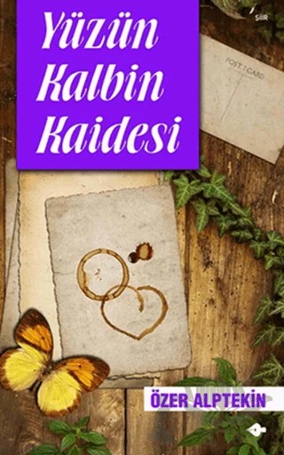 Yüzün Kalbin Kaidesi – Özer Alptekin – P Kitap Yayıncılık kitap kapağı