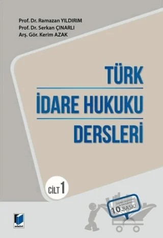 Türk İdare Hukuku Dersleri - Cilt 1 – Ramazan Yıldırım, Serkan Çınarlı, Kerim Azak – Adalet Yayınevi kitap kapağı