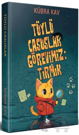 Tüylü Casuslar Görevimiz: Tırmık – Kübra Kav – Cadı Yayınları kitap kapağı