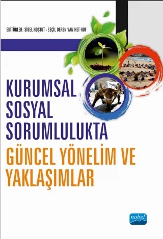 Kurumsal Sosyal Sorumlulukta Güncel Yönelim ve Yaklaşımlar – A. Banu Bıçakçı, Anne Linke, Ceren Altuntaş Vural, Duygu Türker, Emrah Koparan, Fırat Coşkun, Huriye Toker, İlker Yılmaz, Seçil Deren van het Hof, Sibel Hoştut, Stefan Jarolimek, Yeşim Çelik – Nobel Akademik Yayıncılık kitap kapağı