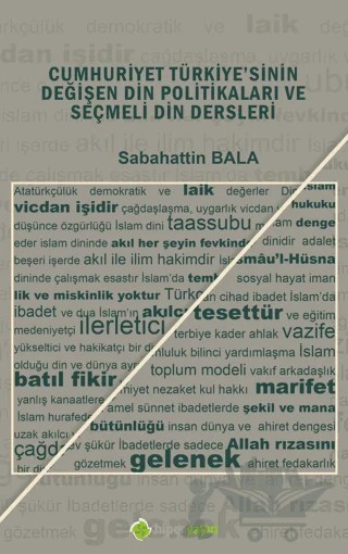 Cumhuriyet Türkiye'sinin Değişen Din Politikaları ve Seçmeli Din Dersleri – Sabahattin Bala – Hiperlink Yayınları kitap kapağı
