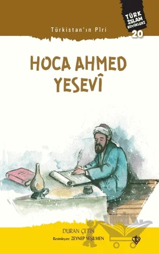 Türkistan Piri Hoca Ahmed Yesevi - Türk İslam Büyükleri 20 – Duran Çetin – Türkiye Diyanet Vakfı Yayınları kitap kapağı