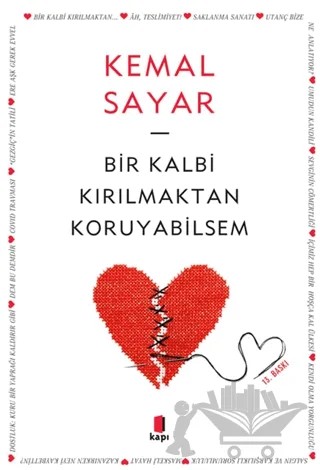 Bir Kalbi Kırılmaktan Koruyabilsem – Kemal Sayar – Kapı Yayınları kitap kapağı