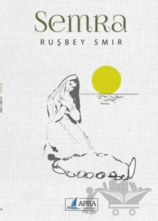 Semra – Ruşbey Smir – Apra Yayıncılık kitap kapağı