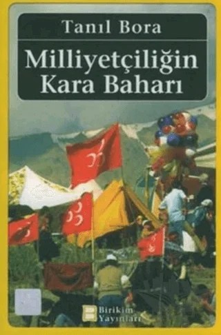 Milliyetçiliğin Kara Baharı – Tanıl Bora – Birikim Yayınları kitap kapağı