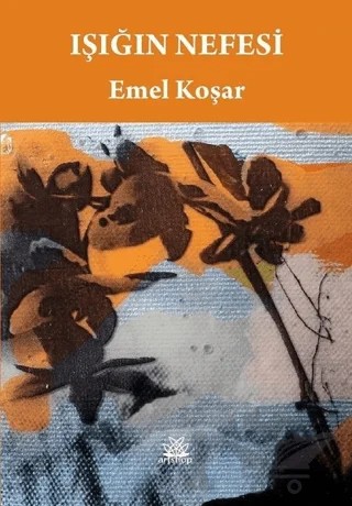 Işığın Nefesi – Emel Koşar – Artshop Yayıncılık kitap kapağı