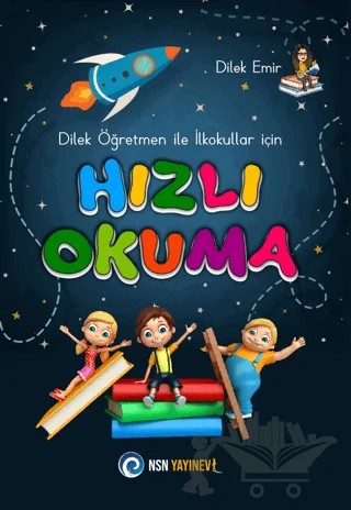 Dilek Öğretmen ile İlkokullar için Hızlı Okuma – Dilek Emir – NSN Yayınevi kitap kapağı