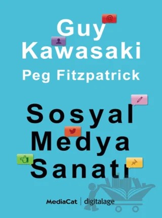 Sosyal Medya Sanatı – Guy Kawasaki, Peg Fitzpatrick – MediaCat Kitapları kitap kapağı