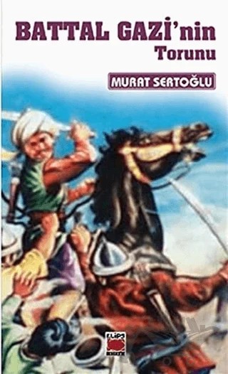 Battal Gazi’nin Torunu – Murat Sertoğlu – Elips Kitap kitap kapağı